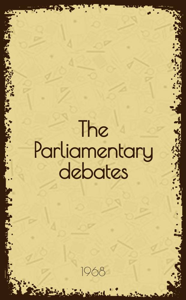 The Parliamentary debates (Hansard) : Official report ... of the ...Parliament of the United Kingdom of Great Britain and Northern Ireland. Vol.758, №61