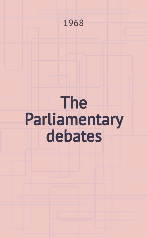 The Parliamentary debates (Hansard) : Official report ... of the ...Parliament of the United Kingdom of Great Britain and Northern Ireland. Vol.763, №109