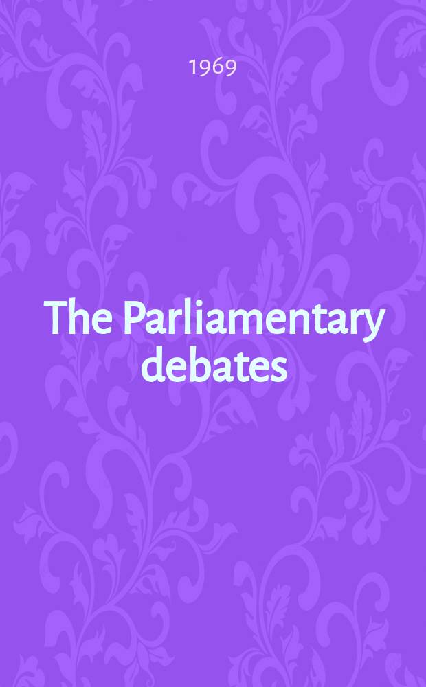 The Parliamentary debates (Hansard) : Official report ... of the ...Parliament of the United Kingdom of Great Britain and Northern Ireland. Vol.776, №46