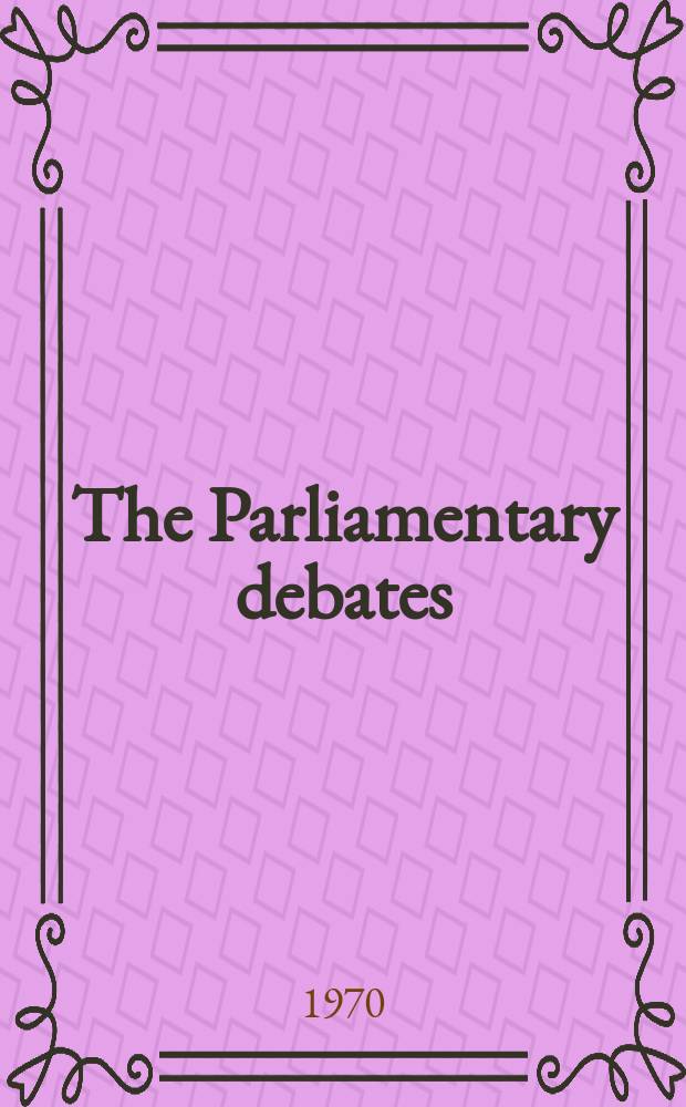 The Parliamentary debates (Hansard) : Official report ... of the ...Parliament of the United Kingdom of Great Britain and Northern Ireland. Vol.797, №77