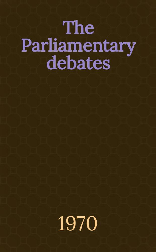 The Parliamentary debates (Hansard) : Official report ... of the ...Parliament of the United Kingdom of Great Britain and Northern Ireland. Vol.801, №120