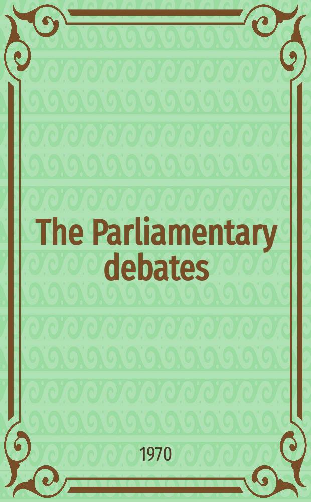 The Parliamentary debates (Hansard) : Official report ... of the ...Parliament of the United Kingdom of Great Britain and Northern Ireland. Vol.803, №8