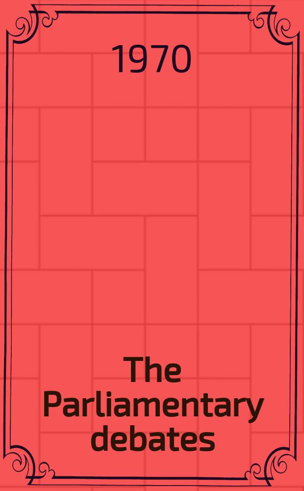 The Parliamentary debates (Hansard) : Official report ... of the ...Parliament of the United Kingdom of Great Britain and Northern Ireland. Vol.808, №57