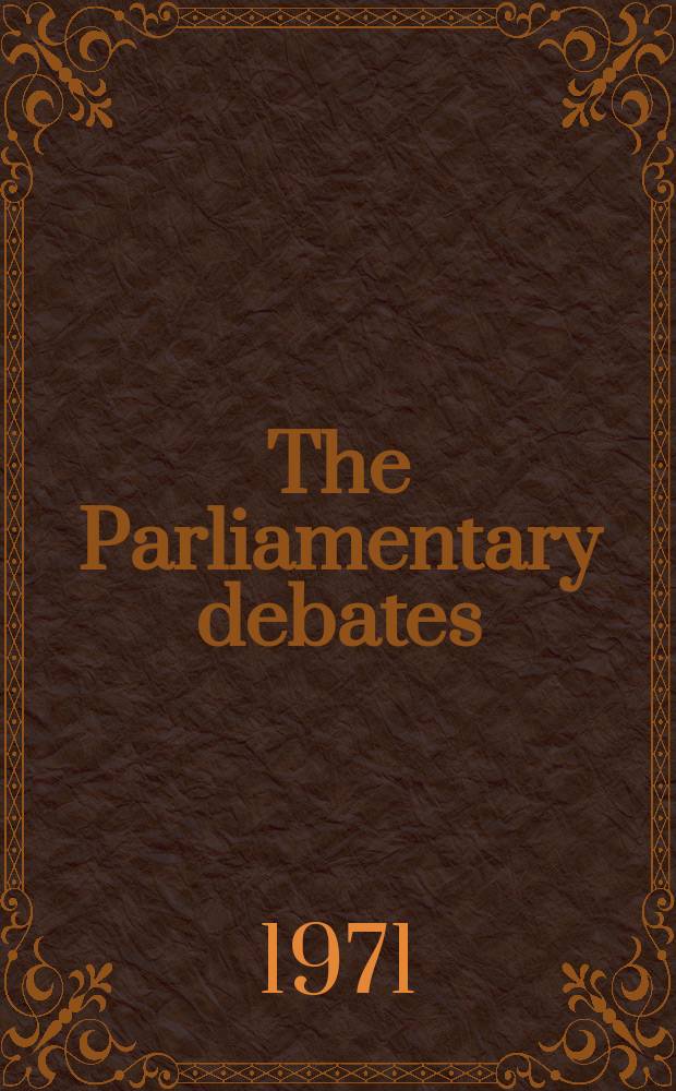 The Parliamentary debates (Hansard) : Official report ... of the ...Parliament of the United Kingdom of Great Britain and Northern Ireland. Vol.822, №187