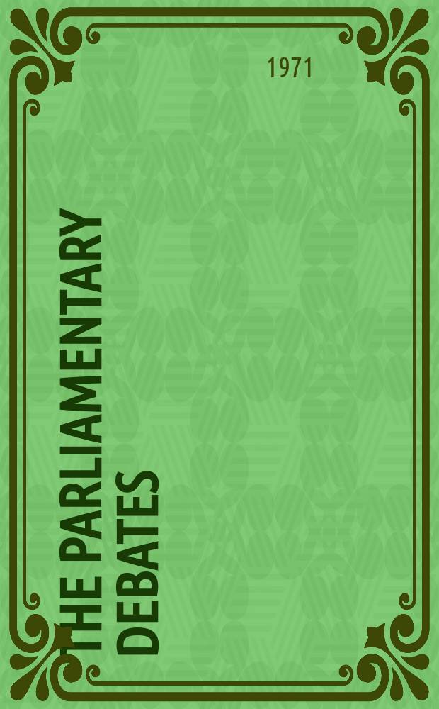 The Parliamentary debates (Hansard) : Official report ... of the ...Parliament of the United Kingdom of Great Britain and Northern Ireland. Vol.827, №22