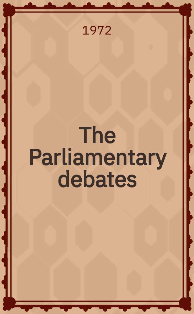 The Parliamentary debates (Hansard) : Official report ... of the ...Parliament of the United Kingdom of Great Britain and Northern Ireland. Vol.835, №98