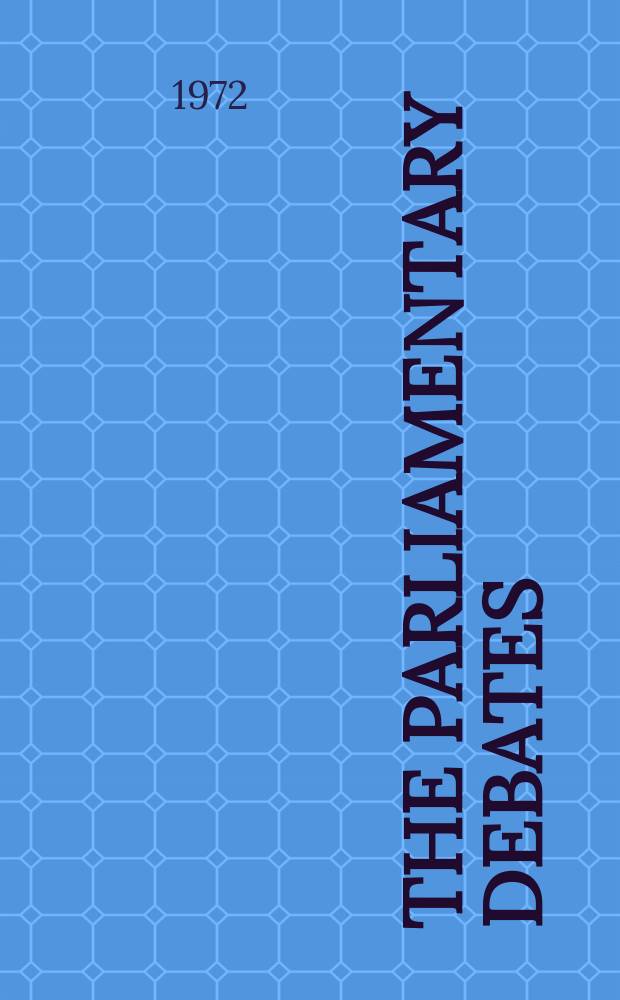 The Parliamentary debates (Hansard) : Official report ... of the ...Parliament of the United Kingdom of Great Britain and Northern Ireland. Vol.839, №142