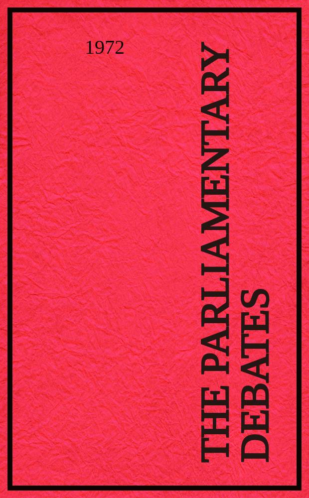 The Parliamentary debates (Hansard) : Official report ... of the ...Parliament of the United Kingdom of Great Britain and Northern Ireland. Vol.842, №173