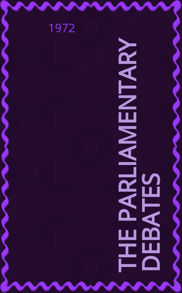 The Parliamentary debates (Hansard) : Official report ... of the ...Parliament of the United Kingdom of Great Britain and Northern Ireland. Vol.848, №35