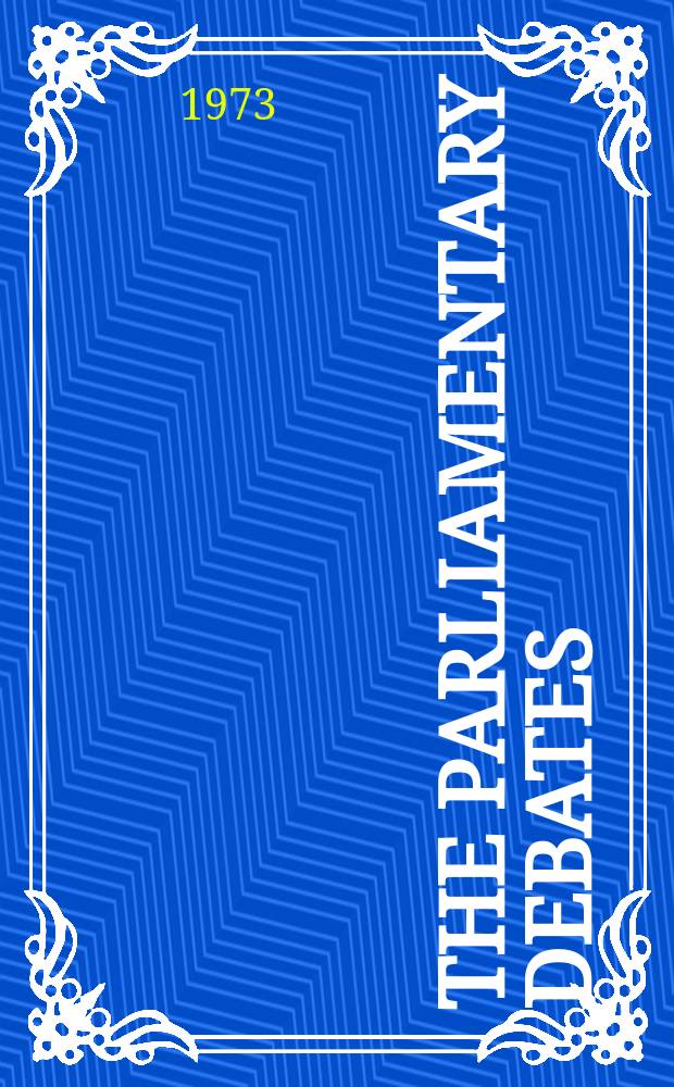 The Parliamentary debates (Hansard) : Official report ... of the ...Parliament of the United Kingdom of Great Britain and Northern Ireland. Vol.850, №50