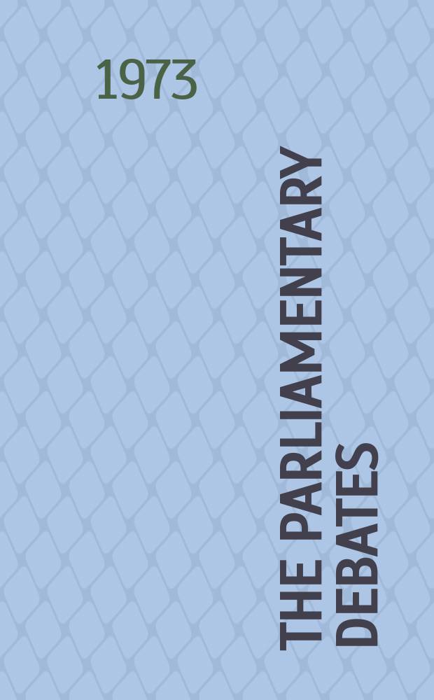The Parliamentary debates (Hansard) : Official report ... of the ...Parliament of the United Kingdom of Great Britain and Northern Ireland. Vol.853, №88