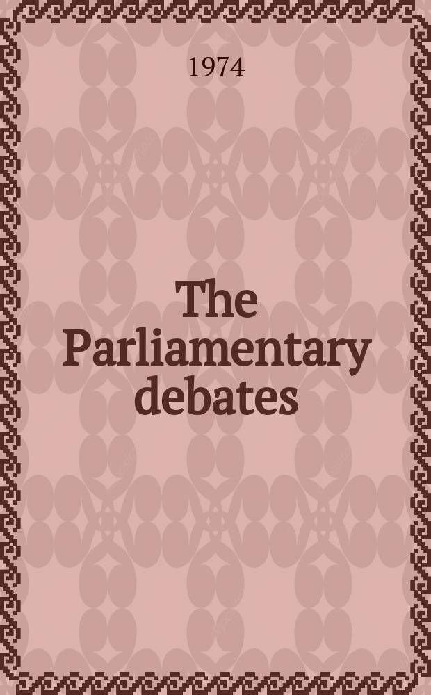 The Parliamentary debates (Hansard) : Official report ... of the ...Parliament of the United Kingdom of Great Britain and Northern Ireland. Vol.875, №57