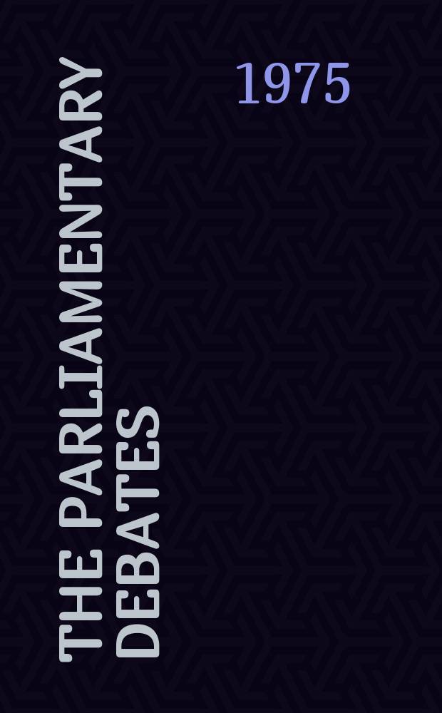 The Parliamentary debates (Hansard) : Official report ... of the ...Parliament of the United Kingdom of Great Britain and Northern Ireland. Vol.886, №83