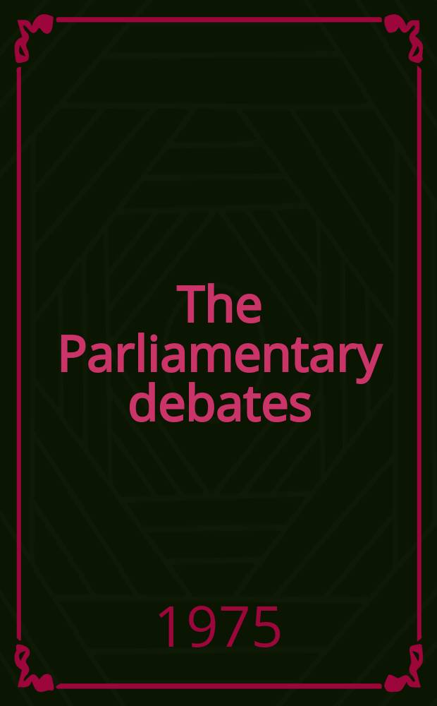The Parliamentary debates (Hansard) : Official report ... of the ...Parliament of the United Kingdom of Great Britain and Northern Ireland. Vol.891, №116