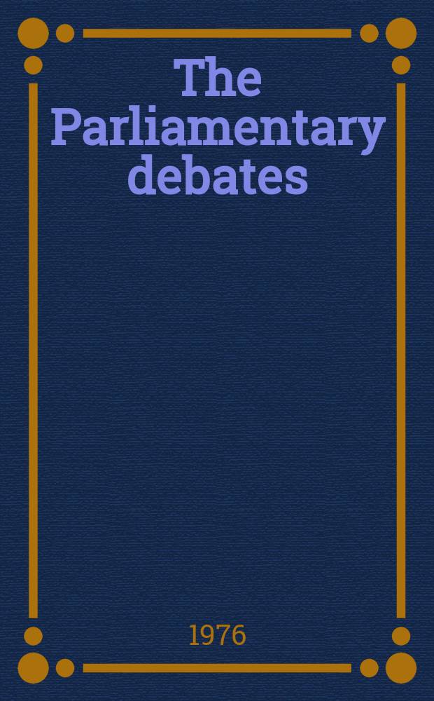 The Parliamentary debates (Hansard) : Official report ... of the ...Parliament of the United Kingdom of Great Britain and Northern Ireland. Vol.903, №30