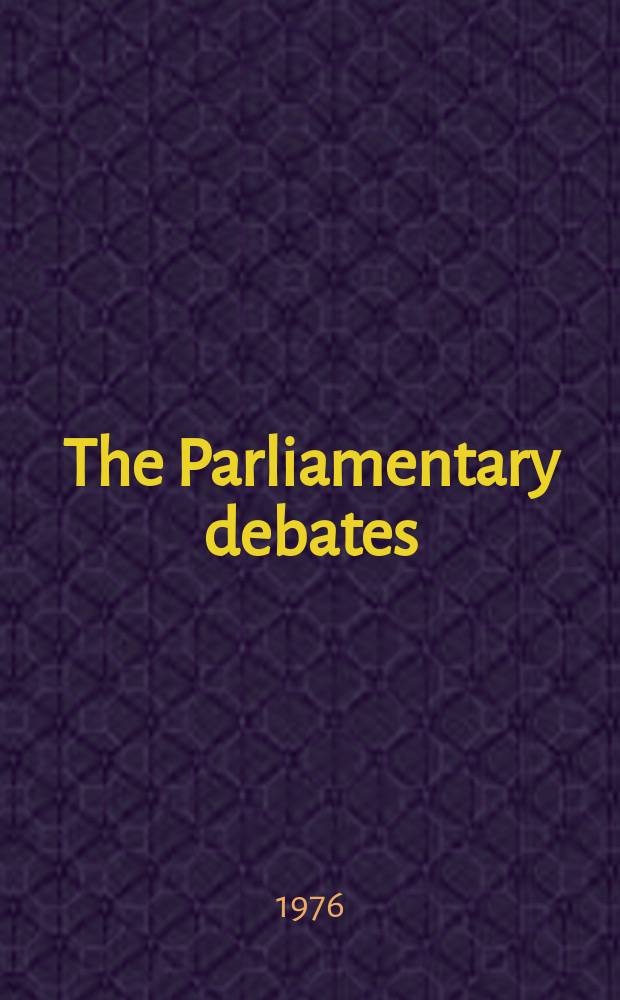 The Parliamentary debates (Hansard) : Official report ... of the ...Parliament of the United Kingdom of Great Britain and Northern Ireland. Vol.909, №84
