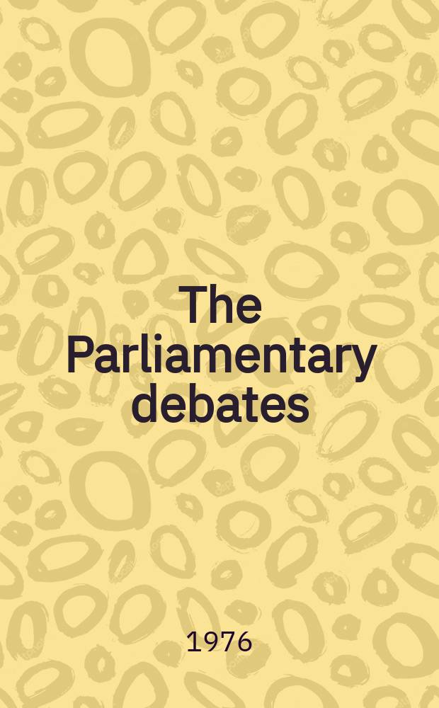 The Parliamentary debates (Hansard) : Official report ... of the ...Parliament of the United Kingdom of Great Britain and Northern Ireland. Vol.912, №114