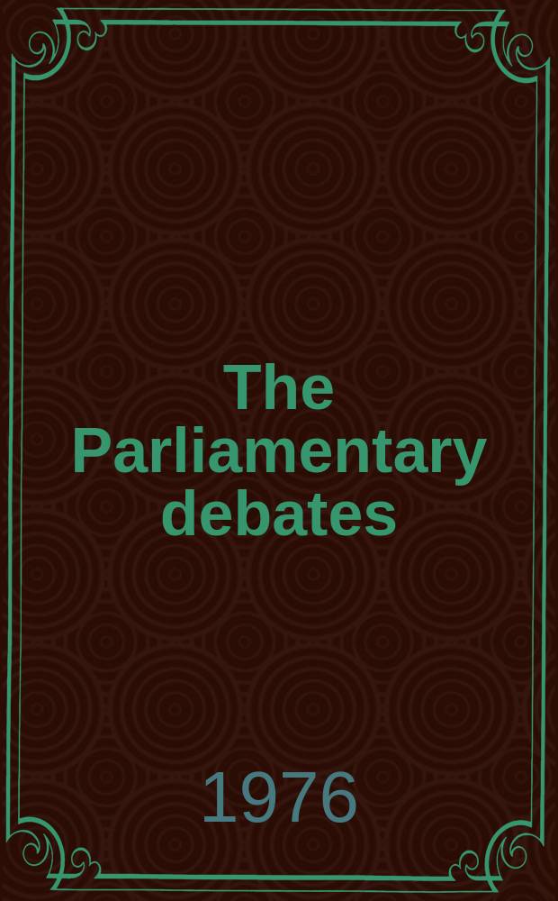 The Parliamentary debates (Hansard) : Official report ... of the ...Parliament of the United Kingdom of Great Britain and Northern Ireland. Vol.912, №120