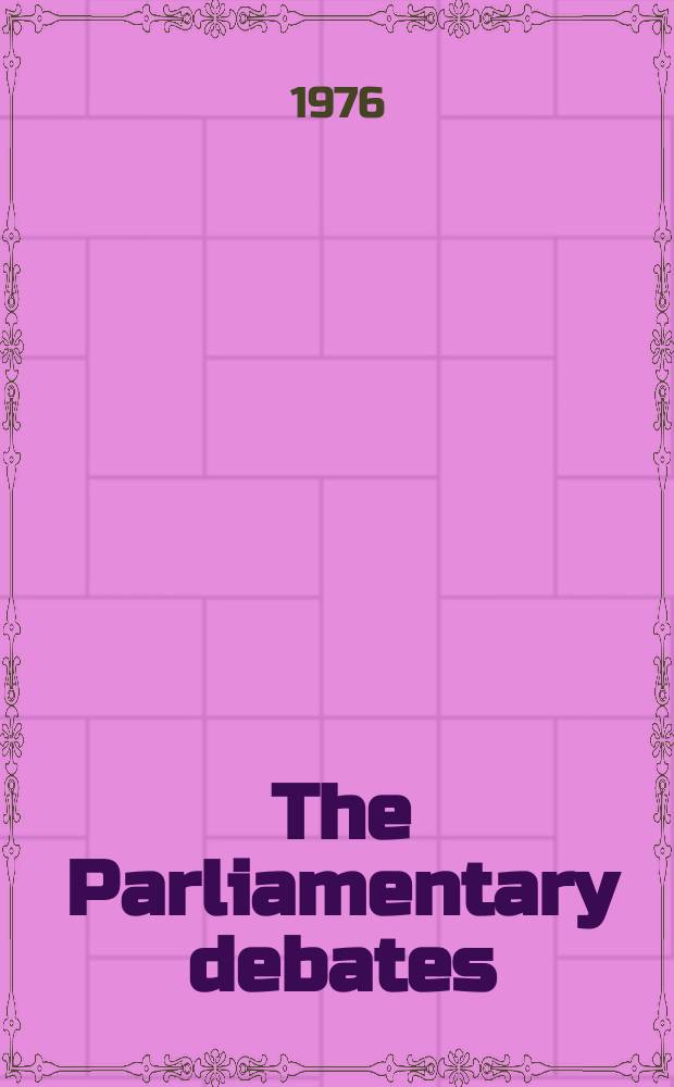 The Parliamentary debates (Hansard) : Official report ... of the ...Parliament of the United Kingdom of Great Britain and Northern Ireland. Vol.914, №135