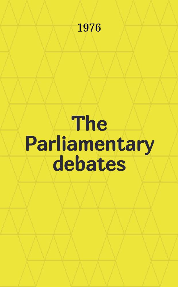 The Parliamentary debates (Hansard) : Official report ... of the ...Parliament of the United Kingdom of Great Britain and Northern Ireland. Vol.919, №185