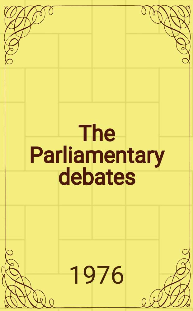 The Parliamentary debates (Hansard) : Official report ... of the ...Parliament of the United Kingdom of Great Britain and Northern Ireland. Vol.919, №186