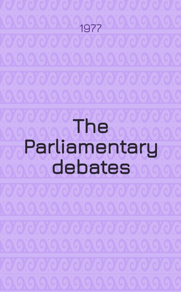 The Parliamentary debates (Hansard) : Official report ... of the ...Parliament of the United Kingdom of Great Britain and Northern Ireland. Vol.927, №62