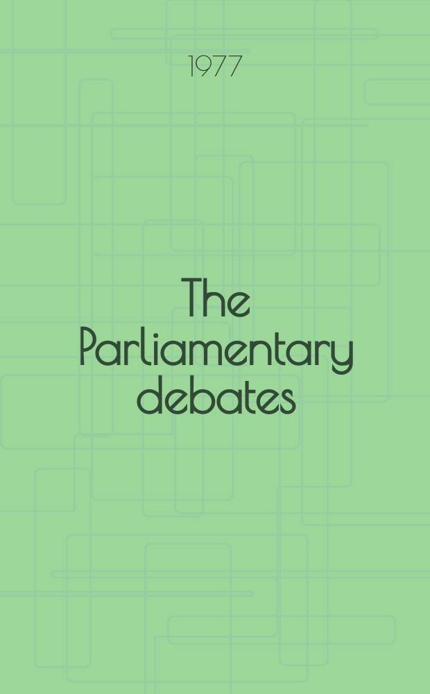 The Parliamentary debates (Hansard) : Official report ... of the ...Parliament of the United Kingdom of Great Britain and Northern Ireland. Vol.929, №85