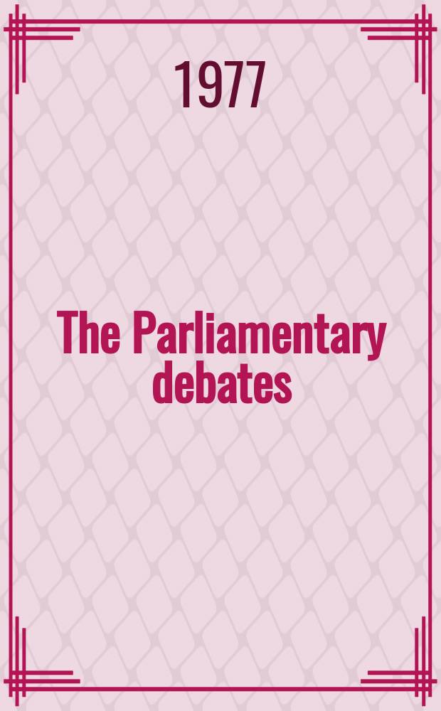 The Parliamentary debates (Hansard) : Official report ... of the ...Parliament of the United Kingdom of Great Britain and Northern Ireland. Vol.931, №104