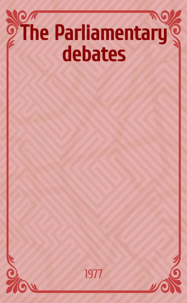 The Parliamentary debates (Hansard) : Official report ... of the ...Parliament of the United Kingdom of Great Britain and Northern Ireland. Vol.934 №134, P.2