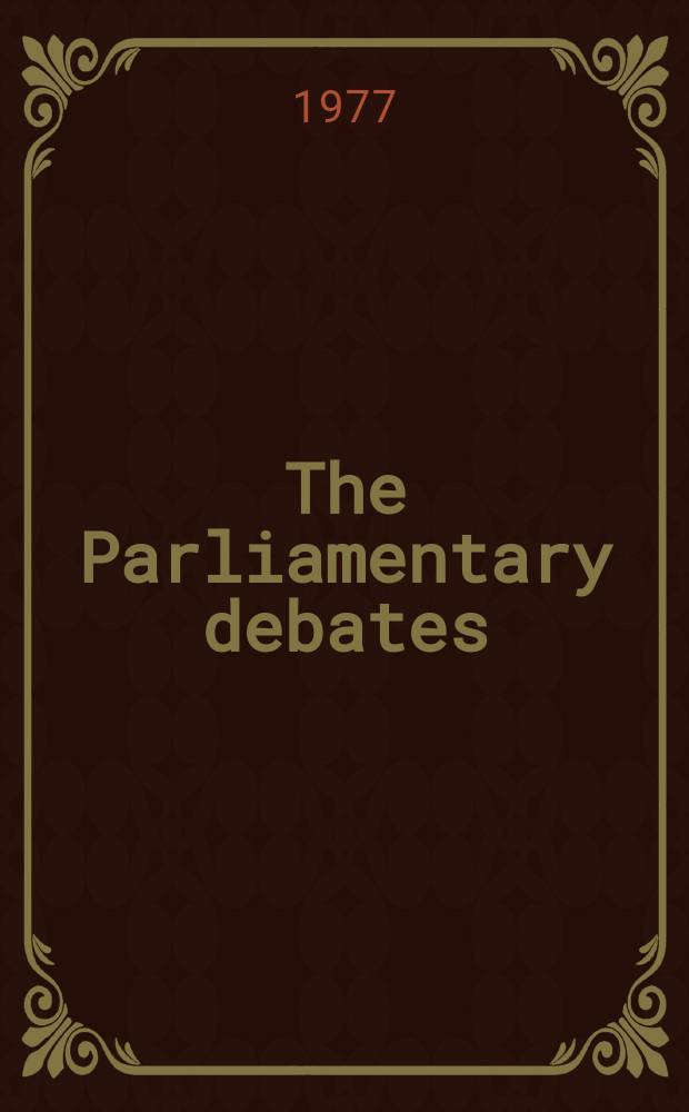 The Parliamentary debates (Hansard) : Official report ... of the ...Parliament of the United Kingdom of Great Britain and Northern Ireland. Vol.938, №7