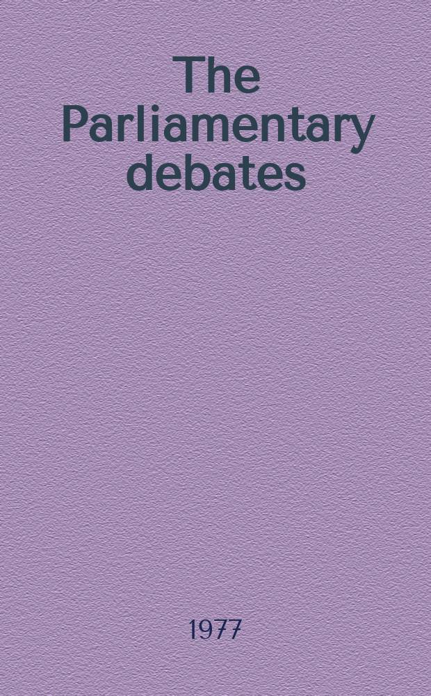 The Parliamentary debates (Hansard) : Official report ... of the ...Parliament of the United Kingdom of Great Britain and Northern Ireland. Vol.939, №15