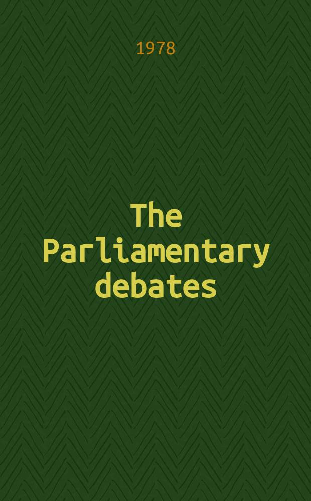 The Parliamentary debates (Hansard) : Official report ... of the ...Parliament of the United Kingdom of Great Britain and Northern Ireland. Vol.942, №38