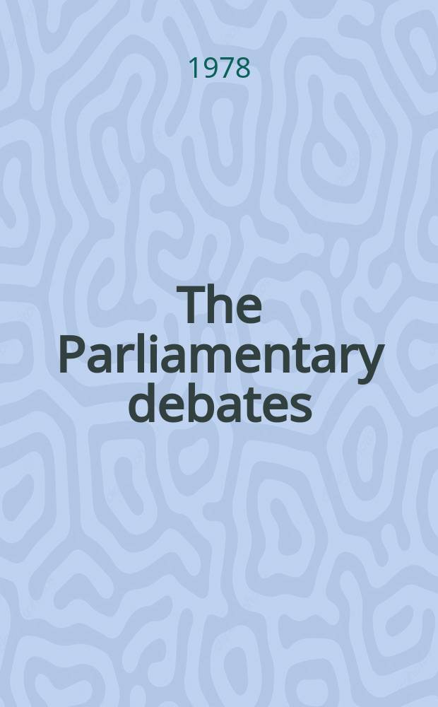 The Parliamentary debates (Hansard) : Official report ... of the ...Parliament of the United Kingdom of Great Britain and Northern Ireland. Vol.946, №81