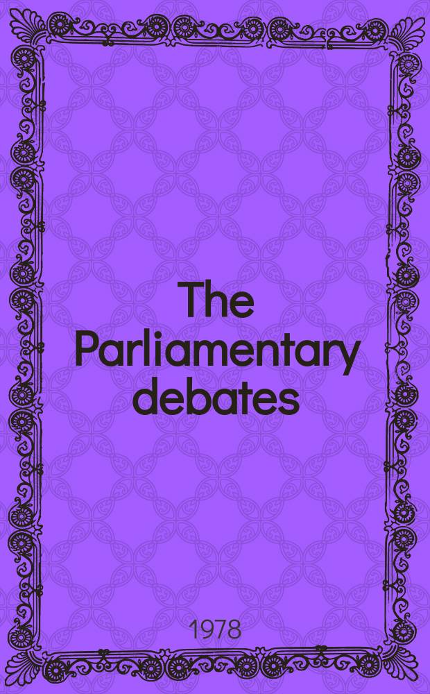 The Parliamentary debates (Hansard) : Official report ... of the ...Parliament of the United Kingdom of Great Britain and Northern Ireland. Vol.958, №14