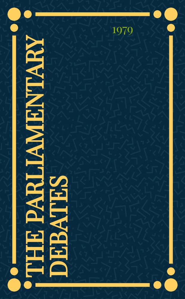 The Parliamentary debates (Hansard) : Official report ... of the ...Parliament of the United Kingdom of Great Britain and Northern Ireland. Vol.974, №74