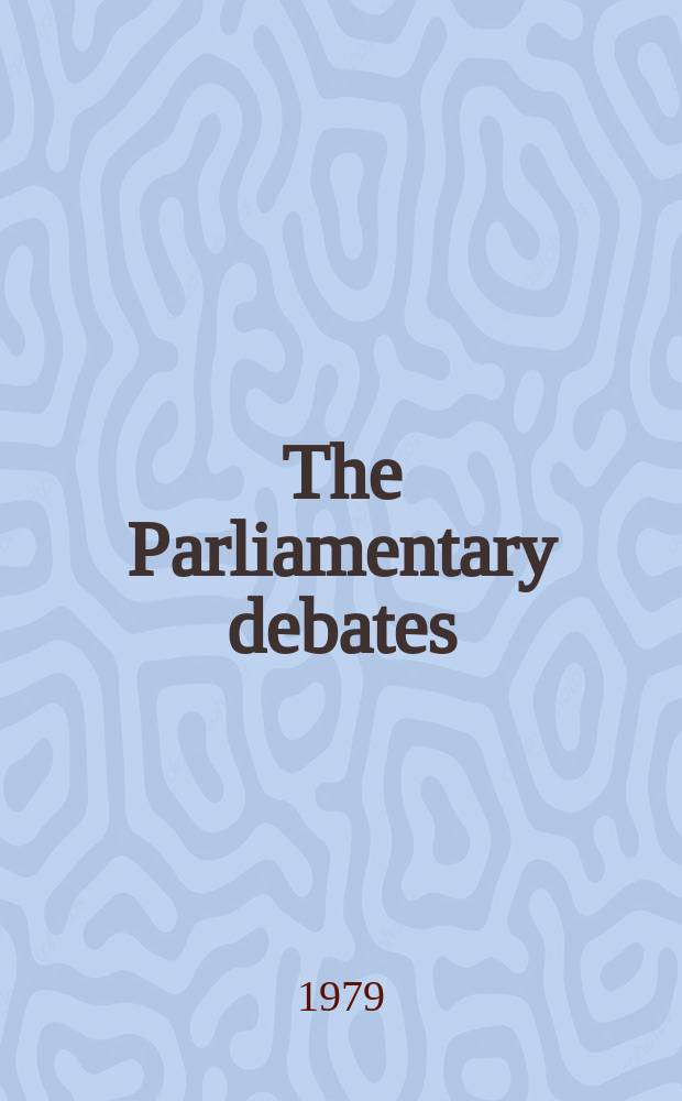 The Parliamentary debates (Hansard) : Official report ... of the ...Parliament of the United Kingdom of Great Britain and Northern Ireland. Vol.976, №91