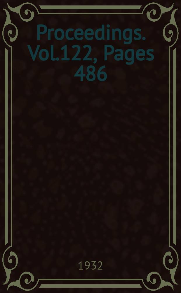 Proceedings. Vol.122, Pages 486