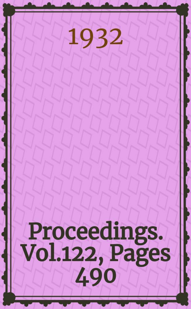 Proceedings. Vol.122, Pages 490
