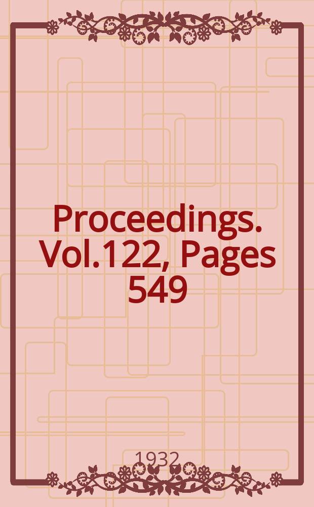Proceedings. Vol.122, Pages 549