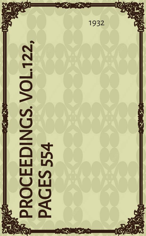 Proceedings. Vol.122, Pages 554