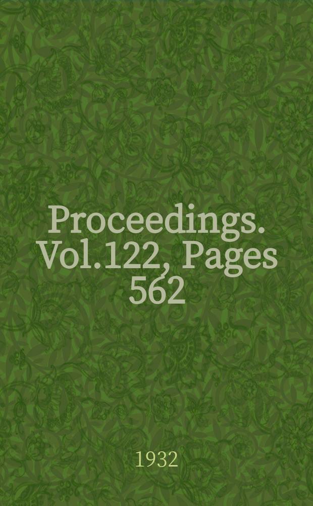 Proceedings. Vol.122, Pages 562