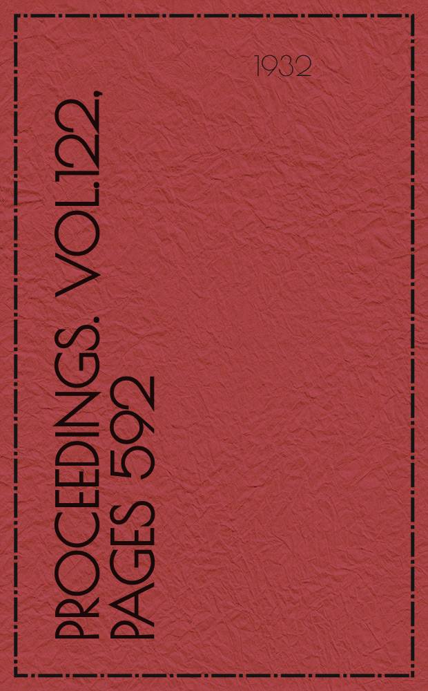 Proceedings. Vol.122, Pages 592