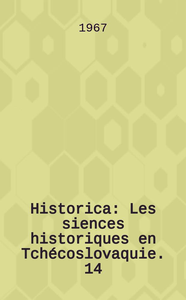 Historica : Les siences historiques en Tchécoslovaquie. 14