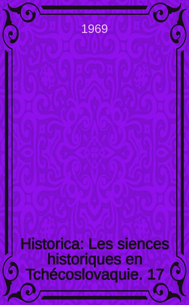 Historica : Les siences historiques en Tchécoslovaquie. 17