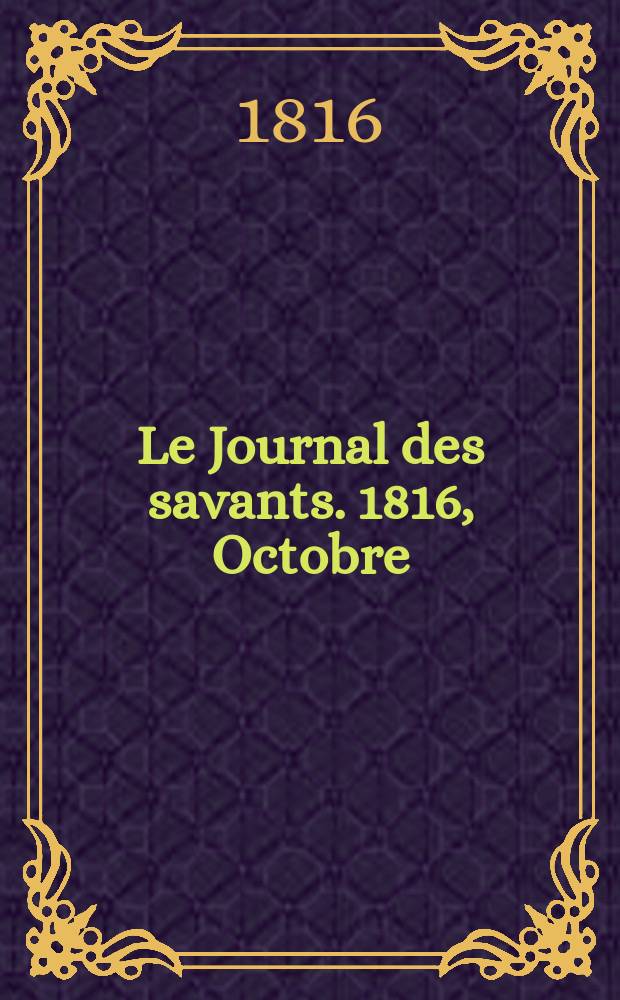 Le Journal des savants. 1816, Octobre
