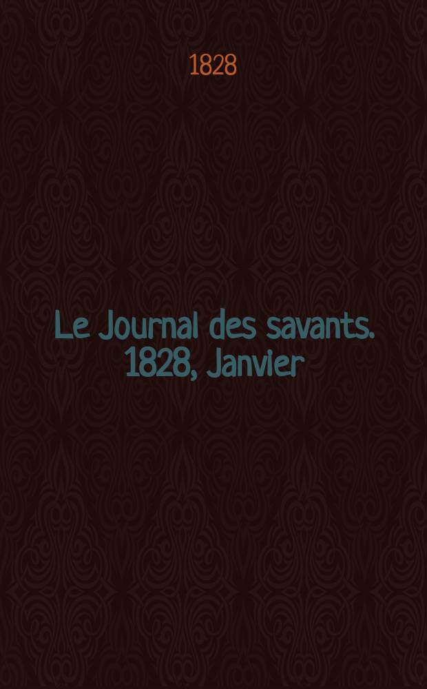 Le Journal des savants. 1828, Janvier