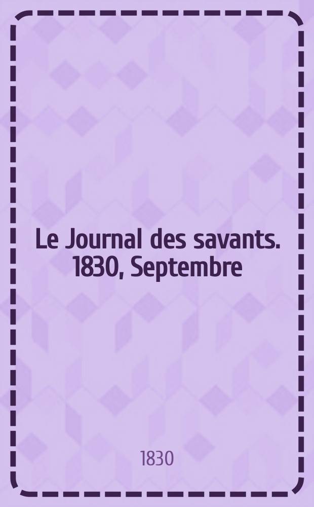 Le Journal des savants. 1830, Septembre