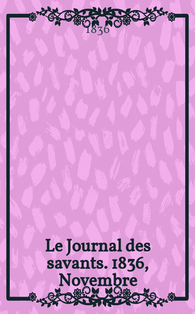 Le Journal des savants. 1836, Novembre