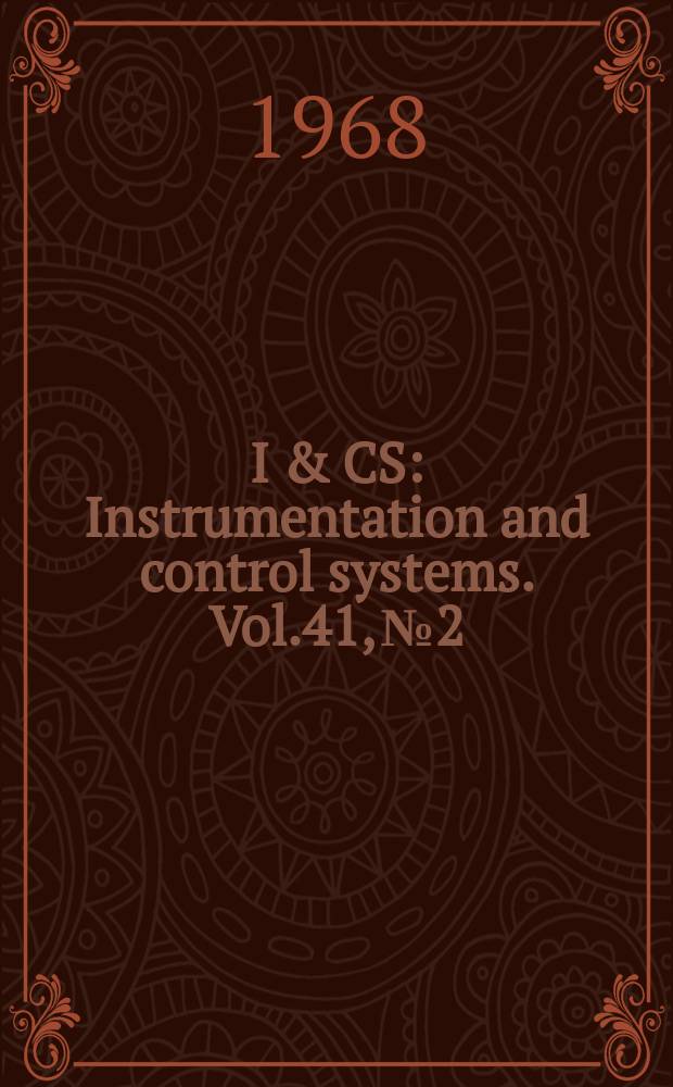 I & CS : Instrumentation and control systems. Vol.41, №2