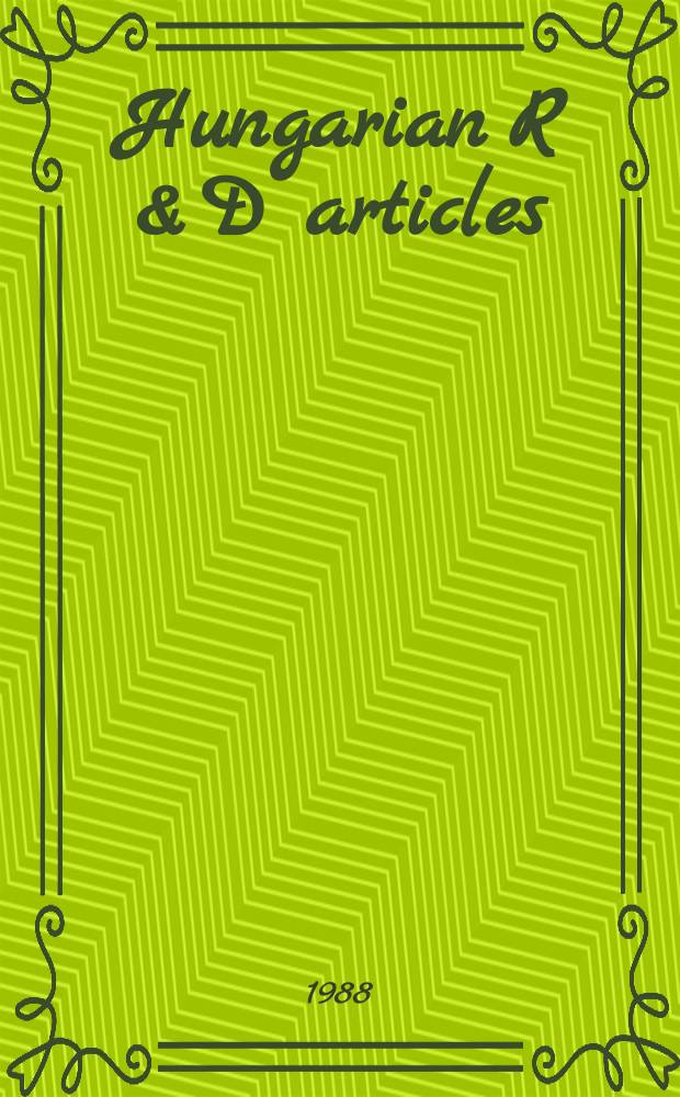 Hungarian R & D articles : Science a. technology. Vol.4, №4